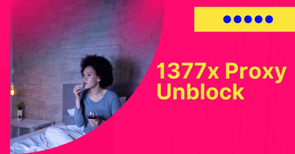 13377x Proxy Unblock