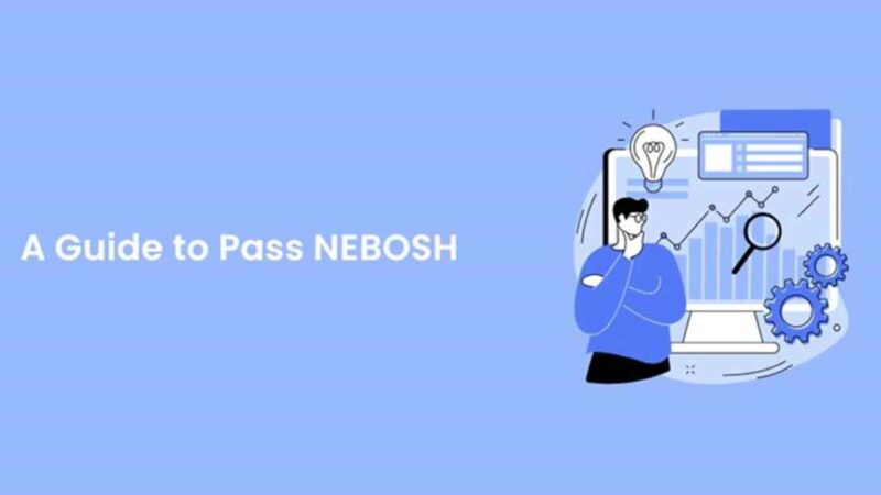 Guide to Passing NEBOSH: Your Essential Certification Success