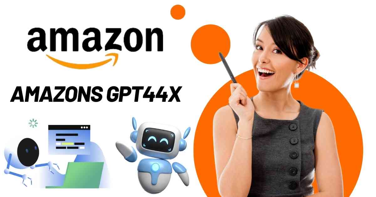 What Is Amazons GPT44X: A Detailed Guide