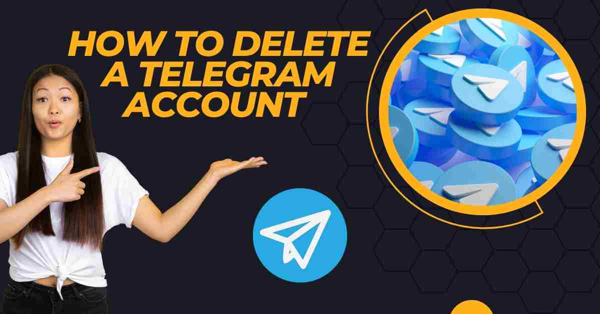 How to Delete a Telegram Account on Android, iOS and PC