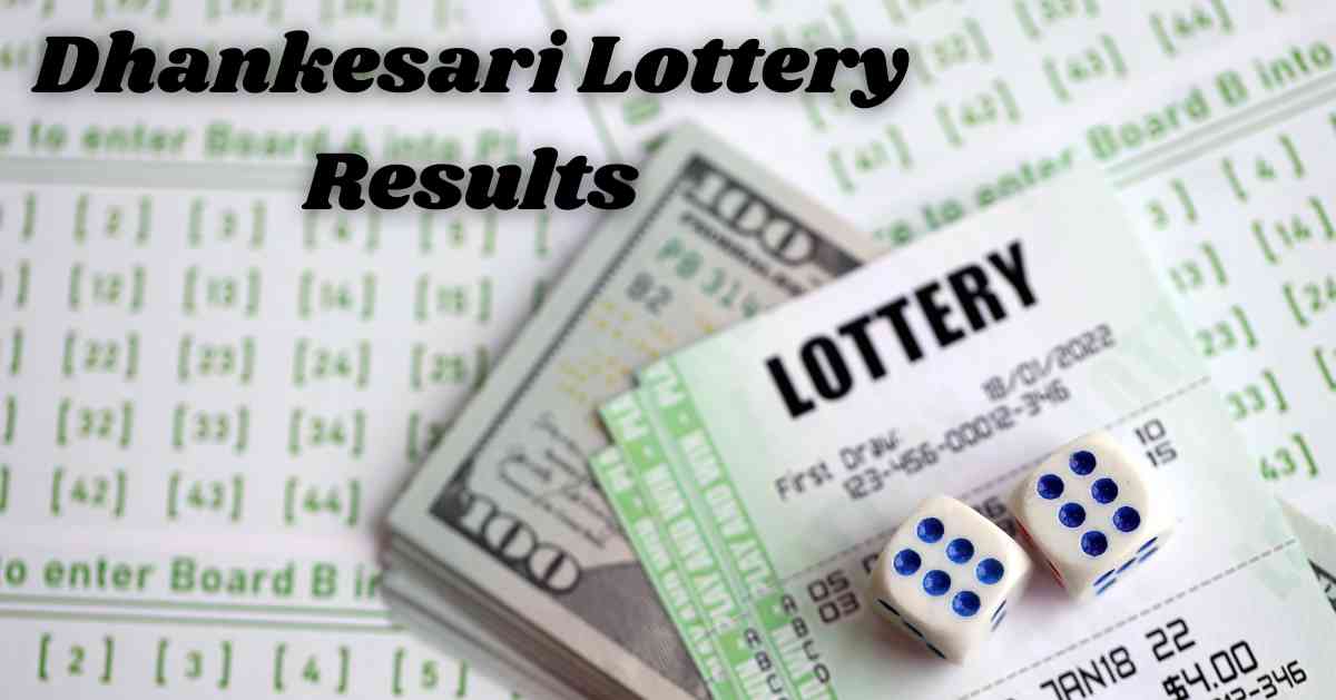Dhankesari Nagaland State Lottery Sambad Today Results