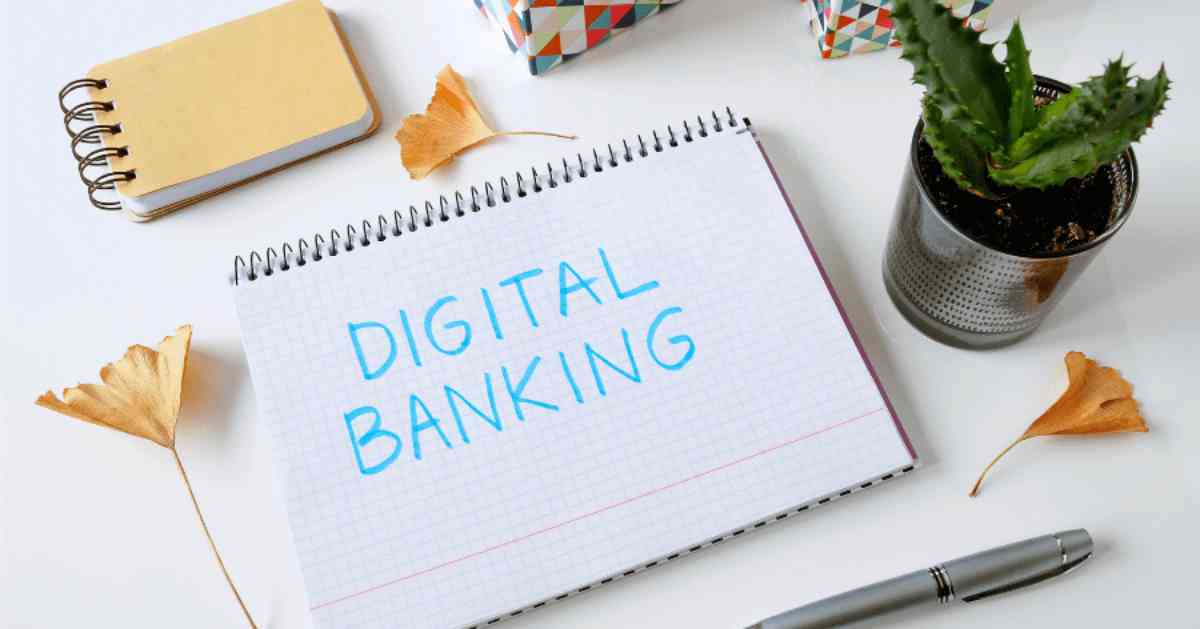 Know The Importance Of Digital banking In Today’s World