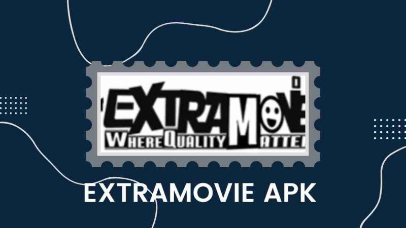 ExtraMovies APK v3.0 Download for Android (Latest Version)