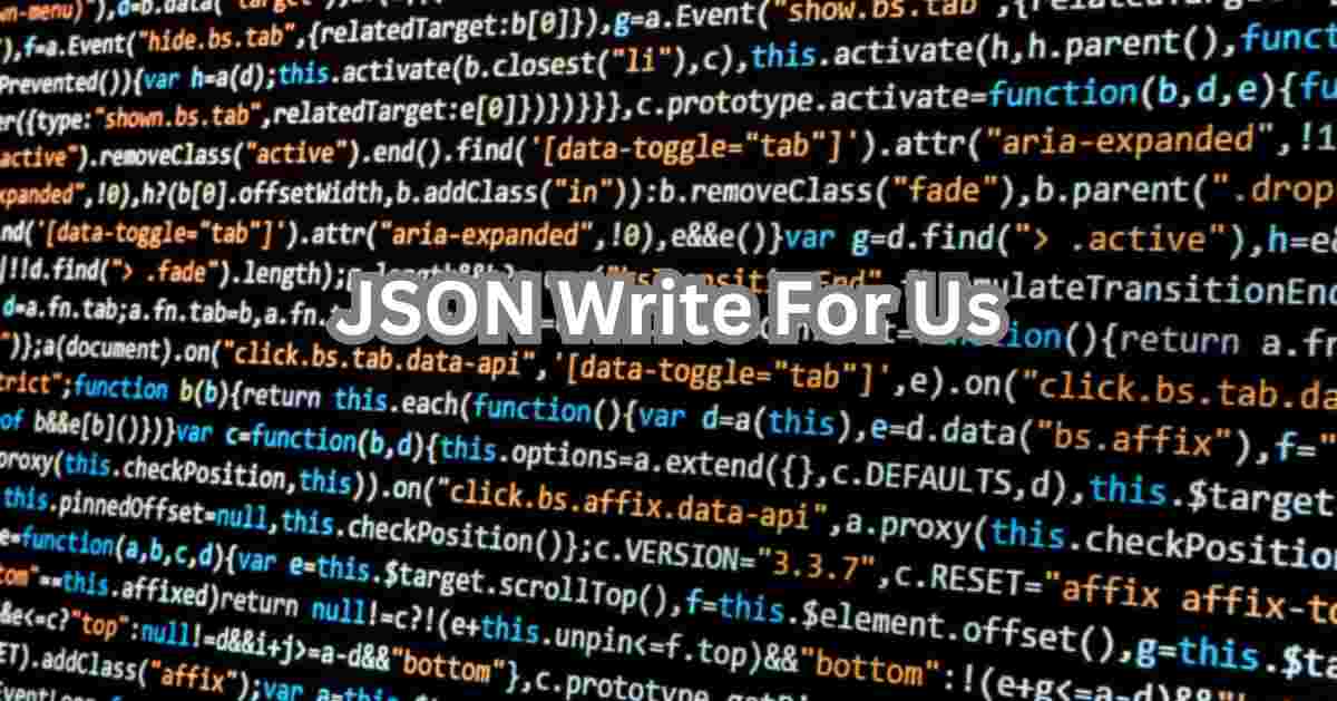 JSON Write For Us, Contribute Guest Post and Submit Post