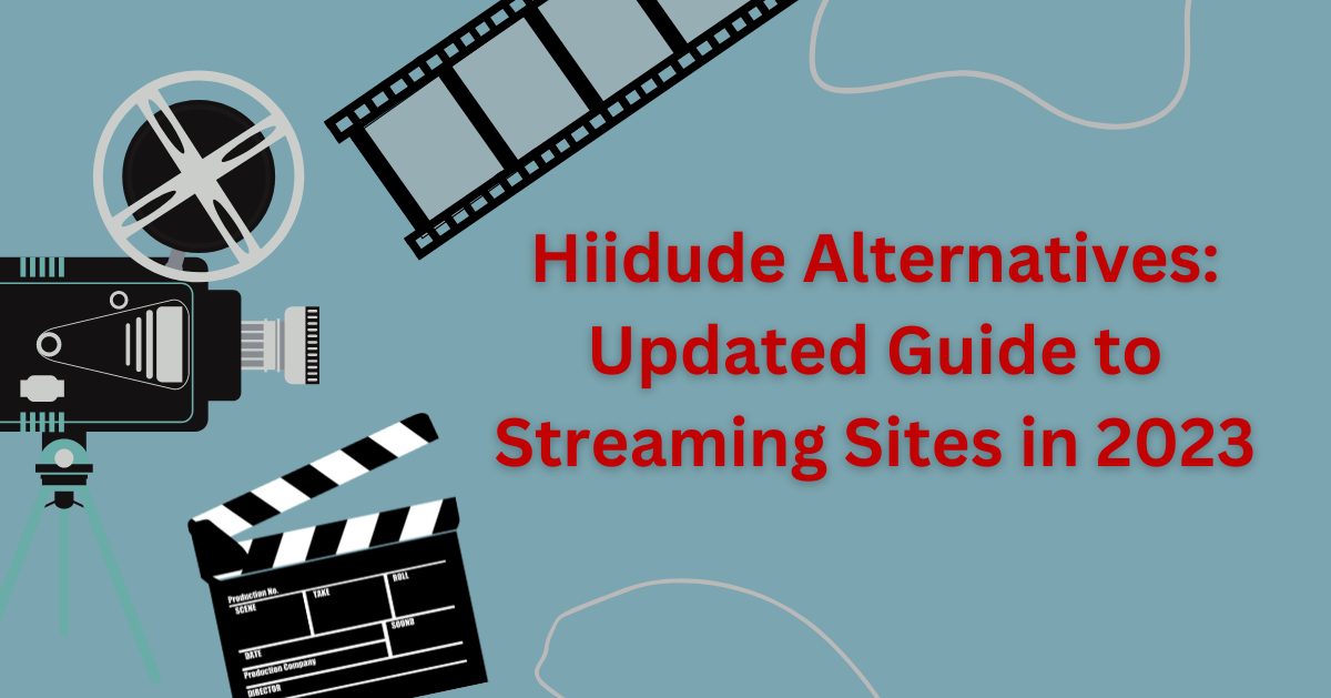 Hiidude Alternatives: Updated Guide to Streaming Sites in 2024