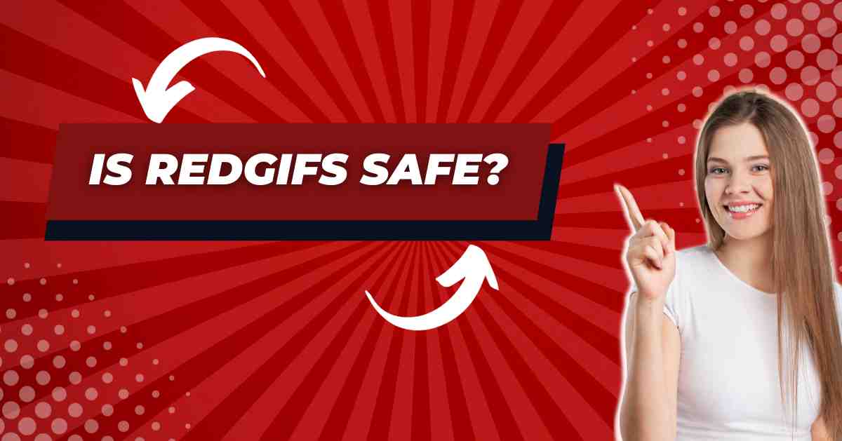 Is Redgifs Safety Check: An In-Depth Guide to Usage Risks