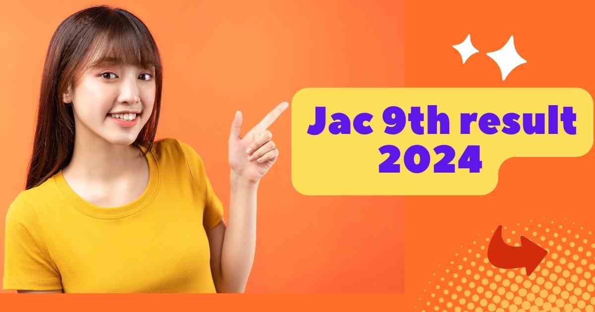 JAC 9th Result 2024 Declared: Check at jacresults.com, Results Link