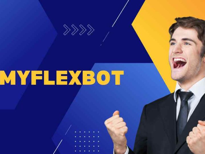 What is MyFlexBot and How To Use It?