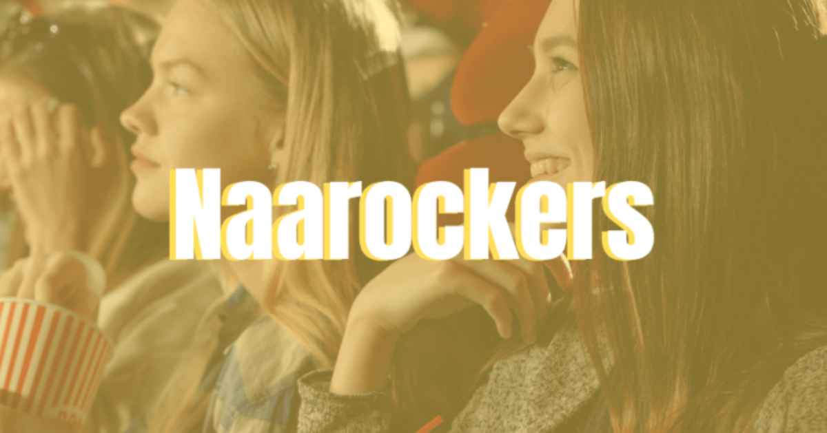 Naarockers Download and Watch HD Movies Online 2023