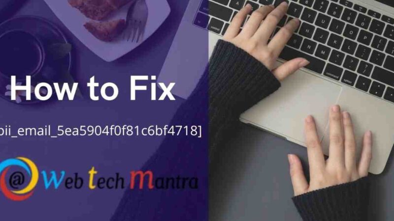 How to Fix Outlook [pii_email_5ea5904f0f81c6bf4718] Error Code