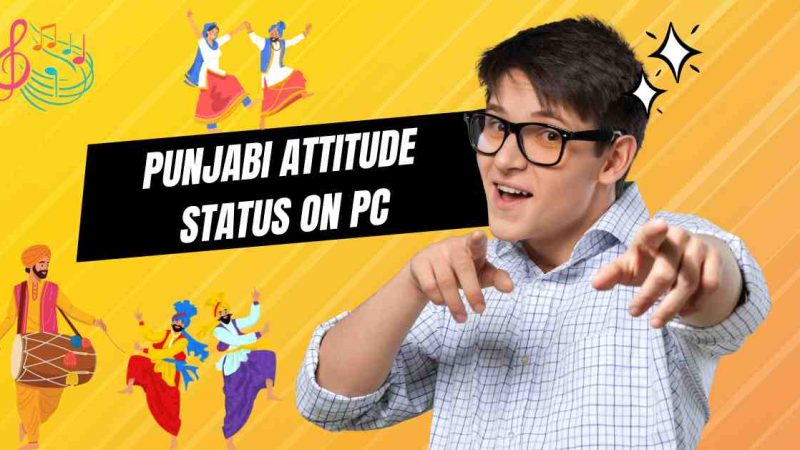 Punjabi Attitude Status for Android and PC: Download