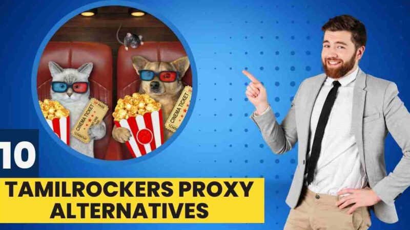 10 Best Tamilrockers Proxy Alternatives Sites in 2024