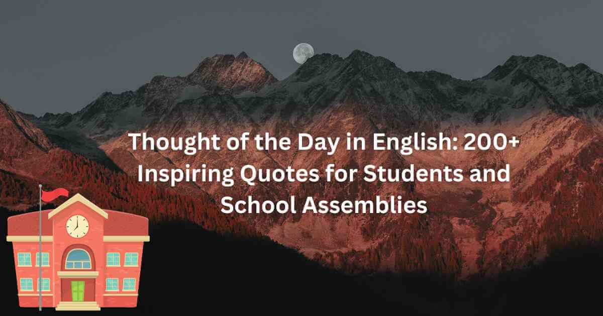Thought of the Day in English: 200+ Inspiring Quotes for Students and School Assemblies