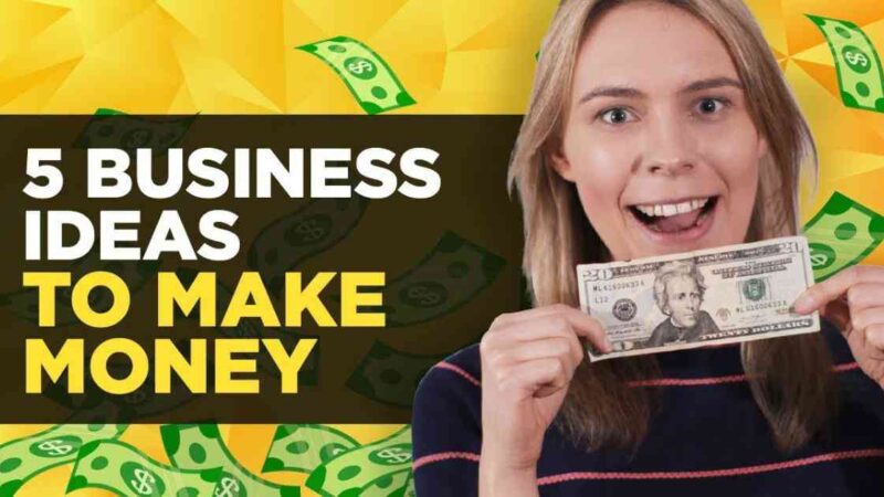 5 best business ideas to make money in 2021