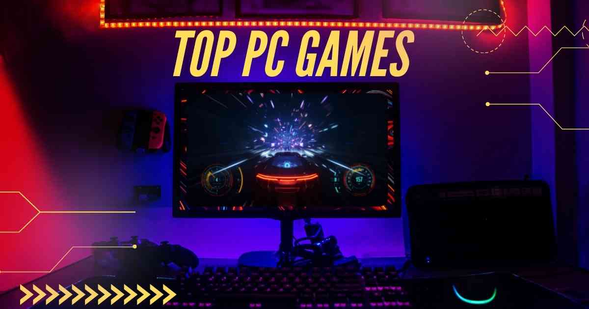 Top PC Games: Elevate Your Gaming Experience