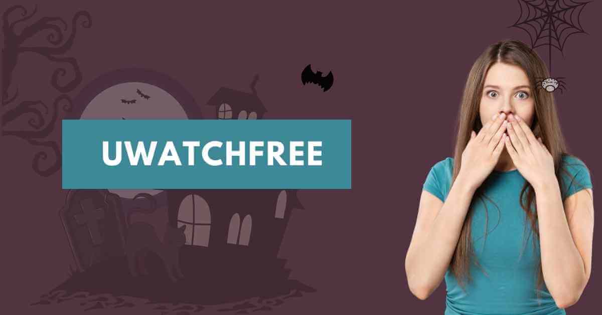 UWatchFree 2024: Download and Watch Movies and TV Series