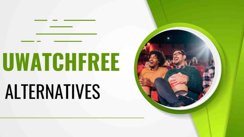 Top 15 Best Uwatchfree Alternatives in 2024