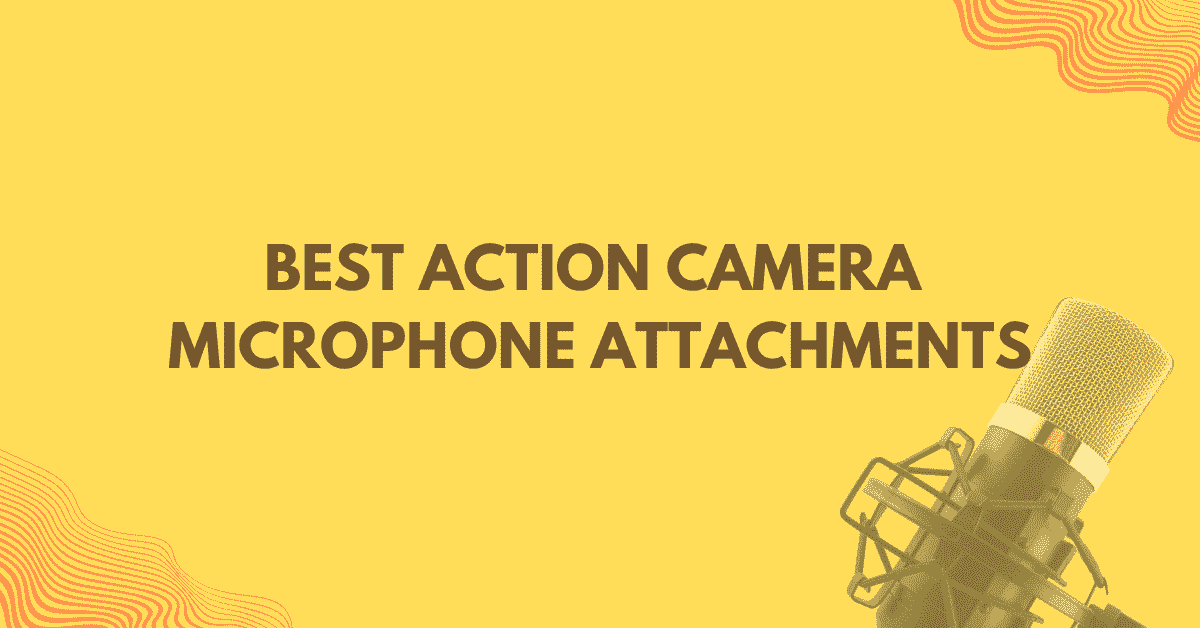 Best Action Camera Microphone Attachments in 2024
